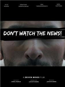 Don't Watch The News! (2018) Online