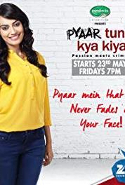 Pyaar Tune Kya Kiya Episode #8.2 (2014– ) Online