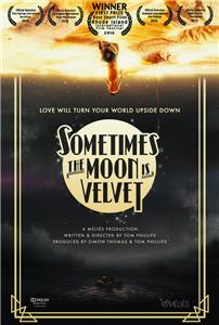 Sometimes the Moon Is Velvet (2010) Online