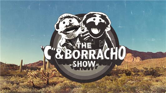 The C & Borracho Show (2015) Online