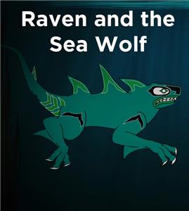 Legendary Myths: Raven Adventures Raven and the Sea Wolf (2017– ) Online