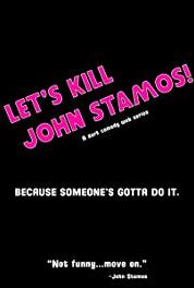 Let's Kill John Stamos! The Inside Stamos (2012– ) Online