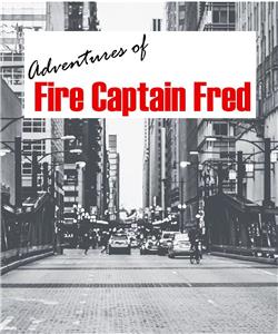 Adventures of Fire Captain Fred (2018) Online