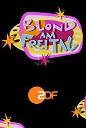 Blond am Freitag Episode dated 31 March 2006 (2001– ) Online