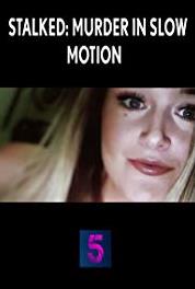 Stalked: Murder in Slow Motion Molly McLaren (2019) Online