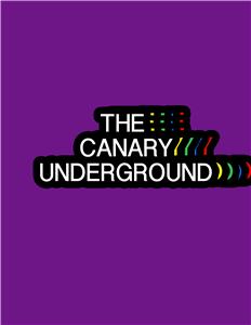 The Canary Underground (2017) Online