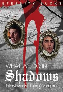 What We Do in the Shadows: Interviews with Some Vampires (2005) Online