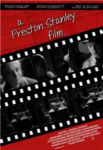 A Preston Stanley Film (2014) Online