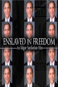 Enslaved in Freedom (2009) Online