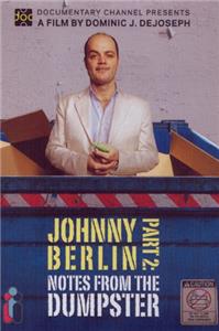 Johnny Berlin Part 2: Notes from the Dumpster (2008) Online