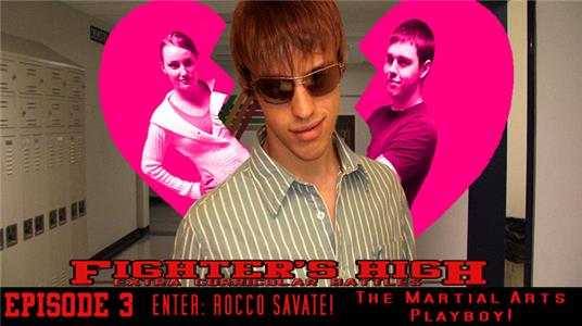 Fighter's High Enter: Rocco Savate! The Martial Arts Playboy! (2007– ) Online