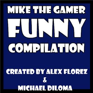Mike the Gamer Funny Compilation (2017) Online