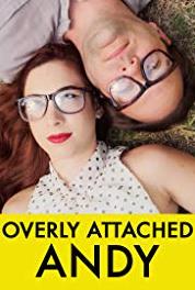 Overly Attached Andy Andy Gets a Makeover (2013– ) Online