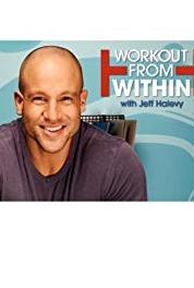 Workout from Within with Jeff Halevy Fitness 911 (2013– ) Online