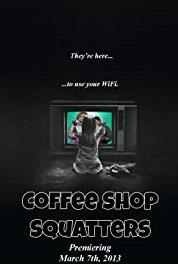 Coffee Shop Squatters Episode #2.6 (2013– ) Online