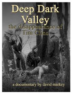 Deep Dark Valley: The Disappearance of Tim Cline (2004) Online