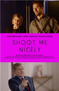 Shoot Me Nicely (2017) Online