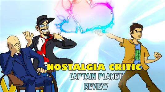 The Nostalgia Critic Captain Planet (2007– ) Online
