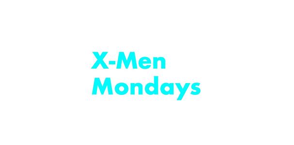 X-Men Mondays  Online
