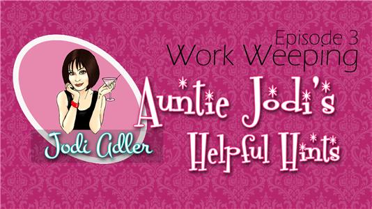 Auntie Jodi's Hints Work Weeping (2017– ) Online