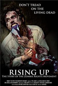 Rising Up: The Story of the Zombie Rights Movement (2009) Online