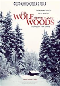 The Wolf of Waubamik Woods (2013) Online