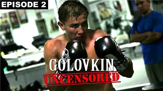 Golovkin Uncensored Golovkin vs. Rubio - Preparation (2014– ) Online