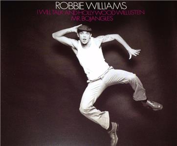 Robbie Williams: I Will Talk and Hollywood Will Listen (2002) Online