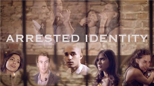 Arrested Identity (2017) Online