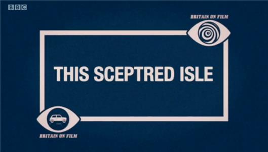 Britain on Film This Sceptred Isle (2012–2013) Online