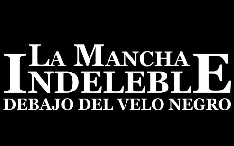 La Mancha Indeleble: Debajo del Velo Negro (2009) Online