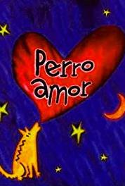 Perro amor Episode #1.82 (1998– ) Online