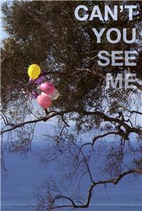 Can't You See Me (2016) Online