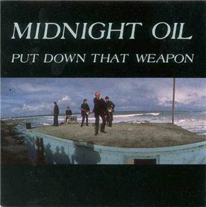 Midnight Oil: Put Down That Weapon (1987) Online