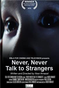 Never, Never Talk to Strangers (2010) Online