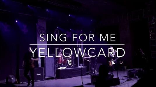 Yellowcard: Sing for Me (2011) Online
