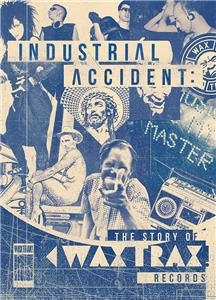 Industrial Accident: The Story of Wax Trax! Records (2018) Online