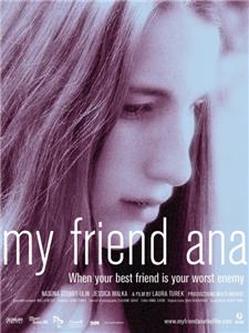My Friend Ana (2007) Online