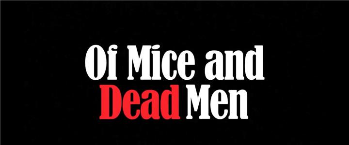 Of Mice and Dead Men (2014) Online
