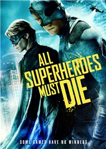 All Superheroes Must Die (2011) Online