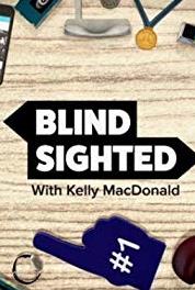 Blind Sighted with Kelly MacDonald Eric Peterson (2015– ) Online